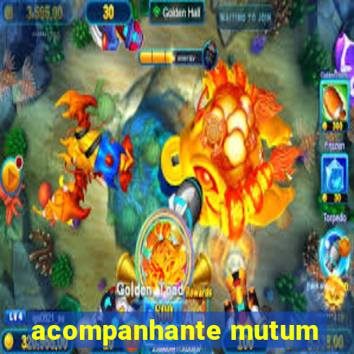 acompanhante mutum